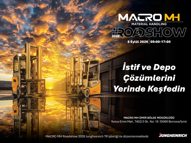 Macro MH & Jungheinrich Roadshow 2026 İzmir’de Sektörle Buluşuyor